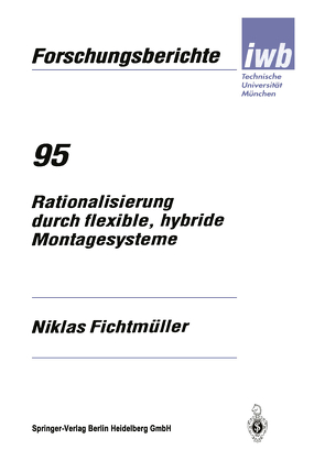 Rationalisierung durch flexible, hybride Montagesysteme von Fichtmüller,  Niklas