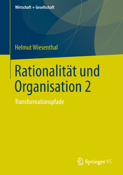 Rationalität und Organisation 2 von Wiesenthal,  Helmut