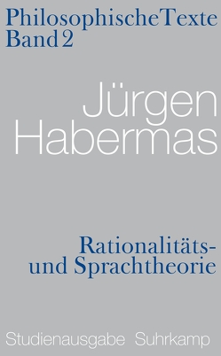 Rationalitäts- und Sprachtheorie. Philosophische Texte von Habermas,  Jürgen