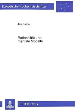 Rationalität und mentale Modelle von Karpe,  Jan