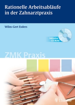 Rationelle Arbeitsabläufe in der Zahnarztpraxis von Esders,  Wilm-Gert