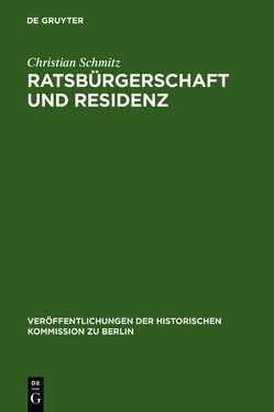 Ratsbürgerschaft und Residenz von Schmitz,  Christian