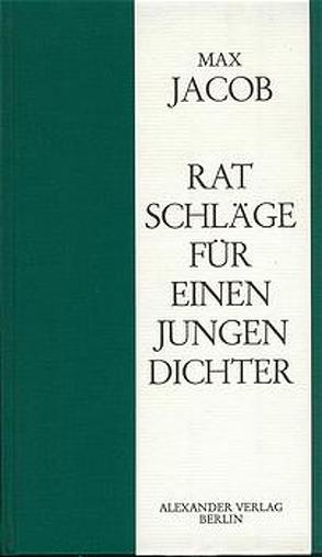 Ratschläge für einen jungen Dichter von Jacob,  Max, Kemp,  Friedhelm