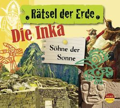 Rätsel der Erde: Die Inka von Elias,  Oliver, Singer,  Theresia