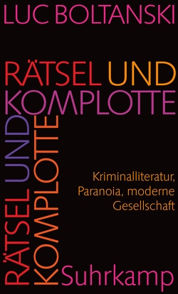 Rätsel und Komplotte von Boltanski,  Luc, Pries,  Christine