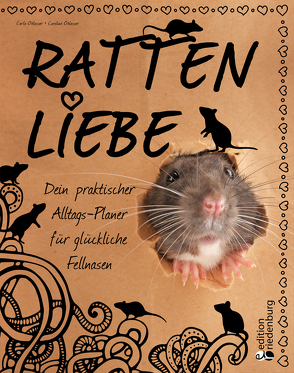 Rattenliebe – Dein praktischer Alltags-Planer für glückliche Fellnasen von Oblasser,  Carla, Oblasser,  Caroline