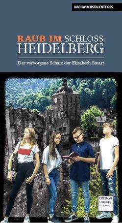 Raub im Schloss Heidelberg von Nachwuchstalent GSS