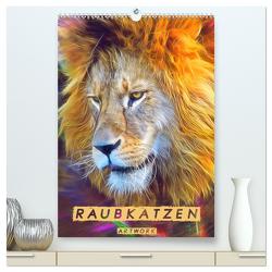 Raubkatzen – Artwork (hochwertiger Premium Wandkalender 2024 DIN A2 hoch), Kunstdruck in Hochglanz von Brunner-Klaus,  Liselotte