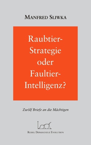 Raubtier – Strategie oder Faultier-Intellgenz ? von Sliwka,  Manfred