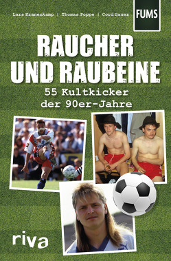 Raucher und Raubeine von Kranenkamp,  Lars, Poppe,  Thomas, Sauer,  Cord