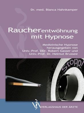 Raucherentwöhnung mit Hypnose von Brussee,  Helmut, Gasser,  Robert, Hahnkamper,  Bianca