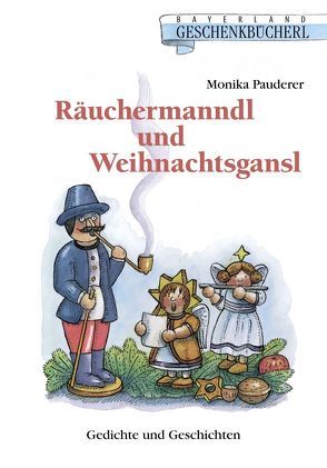 Räuchermanndl und Weihnachtsgansl von Pauderer,  Monika