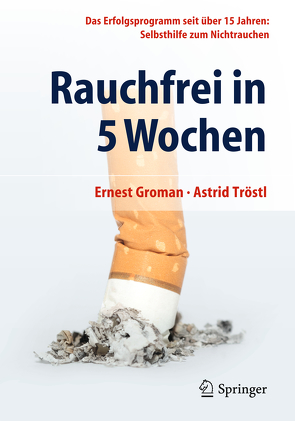 Rauchfrei in 5 Wochen von Groman,  Ernest, Tröstl,  Astrid