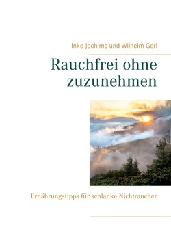 Rauchfrei ohne zuzunehmen von Gerl,  Wilhelm, Jochims,  Inke