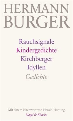Rauchsignale. Kindergedichte. Kirchberger Idyllen von Burger,  Hermann, Hartung,  Harald, Zumsteg,  Simon