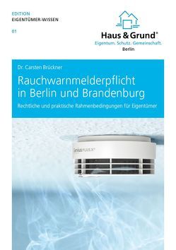 Rauchwarnmelderpflicht in Berlin und Brandenburg von Brückner,  Carsten
