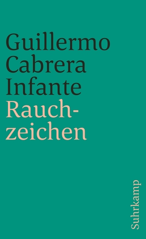 Rauchzeichen von Cabrera Infante,  Guillermo, Kalka,  Joachim