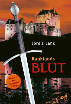 Raukland Trilogie von Lank,  Jordis