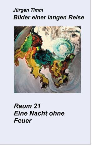 Raum 21 Eine Nacht ohne Feuer von Timm,  Jürgen