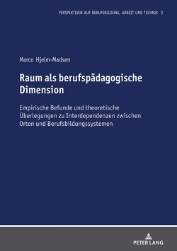 Raum als berufspädagogische Dimension von Hjelm-Madsen,  Marco