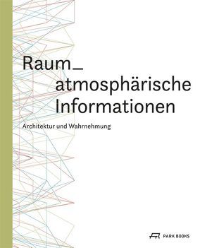 Raum-atmoshpärische Informationen von Burhardt,  Matthias, Frank,  Irmgard, Gerhäusser,  Claudia, Hederer,  Franziska, Kirchengast,  Albert, Maile Petty,  Margarte, Pritz,  Paul, Schulz,  Birgit, Tritthart,  Martina