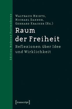 Raum der Freiheit von Daxner,  Michael, Kraiker,  Gerhard, Meints-Stender,  Waltraud