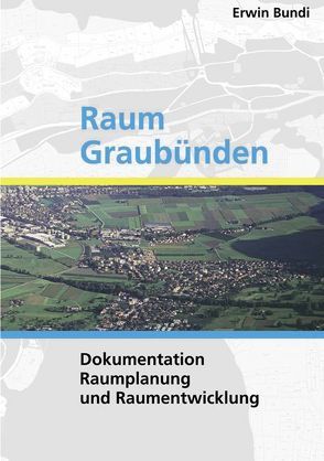 Raum Graubünden von Bundi,  Erwin