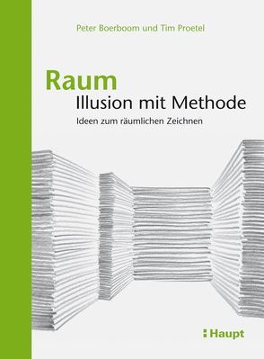 Raum: Illusion mit Methode von Boerboom,  Peter, Proetel,  Tim