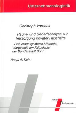 Raum- und Bedarfsanalyse zur Versorgung privater Haushalte von Kuhn,  Axel, Vornholt,  Christoph