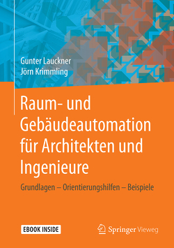 Raum- und Gebäudeautomation für Architekten und Ingenieure von Krimmling,  Jörn, Lauckner,  Gunter