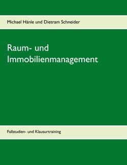 Raum- und Immobilienmanagement von Hänle,  Michael, Schneider,  Dietram