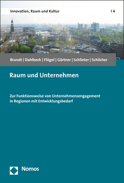 Raum und Unternehmen von Brandt,  Martina, Dahlbeck,  Elke, Flögel,  Franz, Gärtner,  Stefan, Schilcher,  Christian, Schlieter,  Dajana