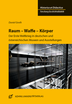 Raum – Waffe – Körper von Groth,  Daniel, Kuhn,  Bärbel
