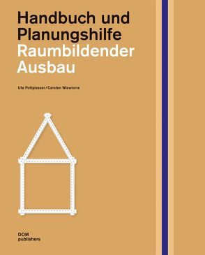 Raumbildender Ausbau. Handbuch und Planungshilfe von Pottgiesser,  Uta, Wiewiorra,  Carsten