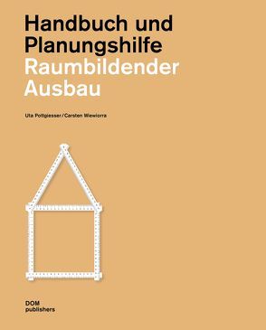 Raumbildender Ausbau von Pottgiesser,  Uta, Wiewiorra,  Carsten