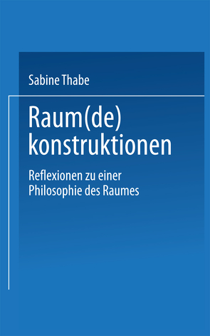 Raum(de)konstruktionen von Thabe,  Sabine