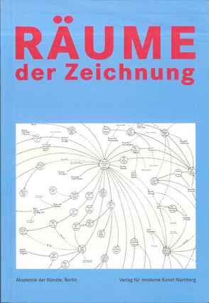 Räume der Zeichnung von Akademie der Künste Berlin, Frühsorge,  Jan Ph, Lammert,  Angela, Meister,  Carolin, Schallhorn,  Andreas