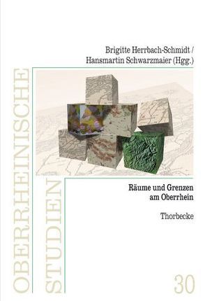 Räume und Grenzen am Oberrhein von Herrbach-Schmidt,  Brigitte, Schwarzmaier,  Hansmartin