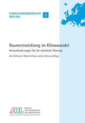 Raumentwicklung im Klimawandel von Birkmann,  Joern, Schanze,  Jochen, Vollmer,  Maike