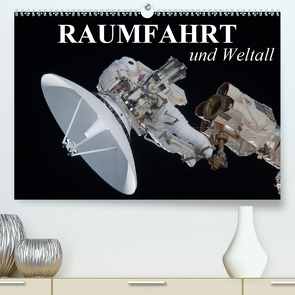 Raumfahrt und Weltall (Premium, hochwertiger DIN A2 Wandkalender 2021, Kunstdruck in Hochglanz) von Stanzer,  Elisabeth