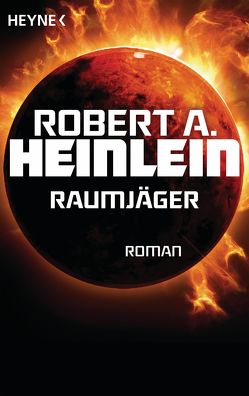Raumjäger von Heinlein,  Robert A., Nagel,  Heinz