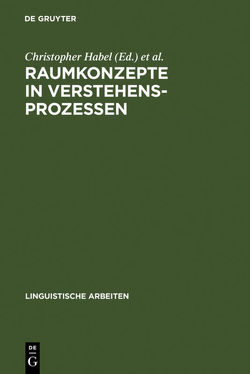 Raumkonzepte in Verstehensprozessen von Habel,  Christopher, Herweg,  Michael, Rehkämper,  Klaus