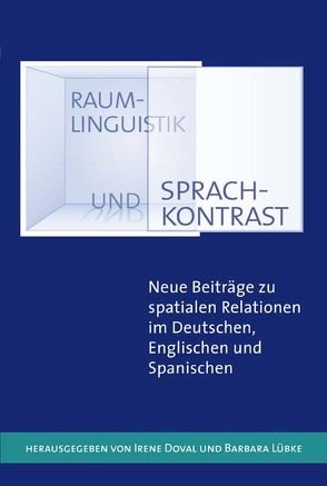 Raumlinguistik und Sprachkontrast von Doval,  Irene, Lübke,  Barbara