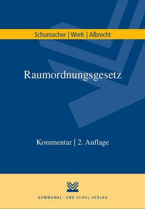 Raumordnungsgesetz von Albrecht,  Juliane, Schumacher,  Jochen, Werk,  Klaus