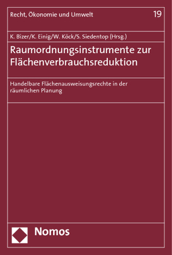 Raumordnungsinstrumente zur Flächenverbrauchsreduktion von Bizer,  Kilian, Einig,  Klaus, Köck,  Wolfgang, Siedentop,  Stefan