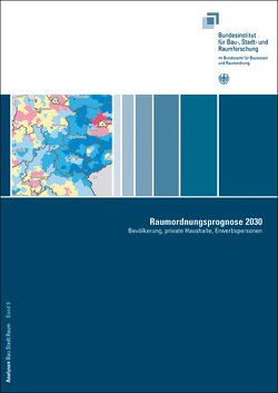 Raumordnungsprognose 2030 von Bundesinstitut für Bau, - Stadt.- und, Schlömer,  Claus