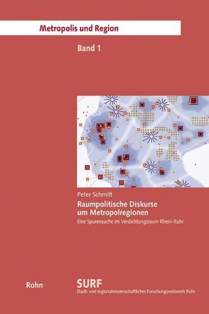 Raumpolitische Diskurse um Metropolregionen von Schmitt,  Peter