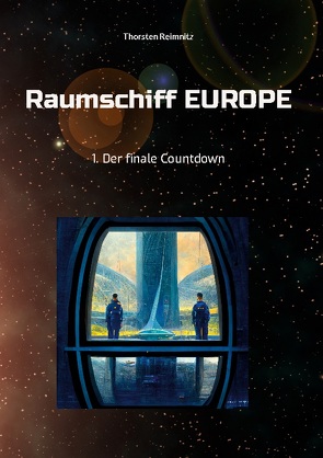 Raumschiff EUROPE von Reimnitz,  Thorsten