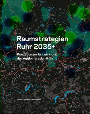 Raumstrategien Ruhe 2035+ von Polívka,  Jan, Reicher,  Christa, Zöpel,  Christoph