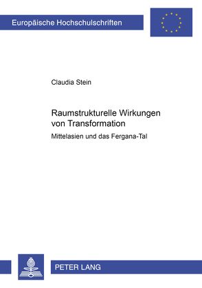 Raumstrukturelle Wirkungen von Transformation von Stein,  Claudia